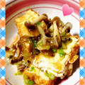 なぽりは花嫁修行中's cooksnap of when they made もう一品♪厚揚げの生姜あんかけ。.