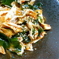 ばいざうぇい's cooksnap of when they made 蒸し鶏とわかめの麺つゆラー油和え♪.