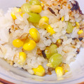 67luna's cooksnap of when they made ＊トウモロコシと枝豆の炊き込みご飯＊.