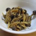 daikanon's cooksnap of when they made しめじの佃煮.