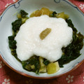 もりはん's cooksnap of when they made 野沢菜漬けに、わさびとろろとエゴマ油。.