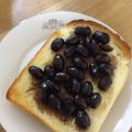 広野のタイタン's cooksnap of when they made 黒豆の煮物だけ☆黒豆トースト☆.