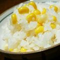 アイアンツリー's cooksnap of when they made シンプルが一番！甘い！とうもろこしごはん.