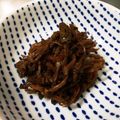 しまんちゅ44's cooksnap of when they made つくしの佃煮.