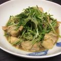 クックFXQV60☆'s cooksnap of when they made おつまみにも♪鶏と水菜の柚子胡椒ポン酢.