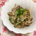 ぽぽきゅ's cooksnap of when they made あと一品♡しめじのオツマミ♪.