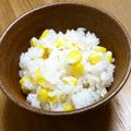 chou*'s cooksnap of when they made 入れて炊くだけ＊とうもろこしごはん.