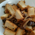 よし33☆'s cooksnap of when they made 厚揚げしめじの甘醤油炒め.