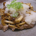 machinco's cooksnap of when they made 豚肉ときのこ(大根おろしのせ).