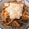 まん！'s cooksnap of when they made きのこおろし蕎麦.