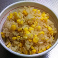まきりーん's cooksnap of when they made バター醤油味のとうもろこしの炊き込みご飯.