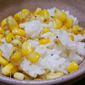 ﾋﾟﾛﾐ♡'s cooksnap of when they made とうもろこしご飯.