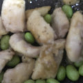 ma___111's cooksnap of when they made 簡単＊枝豆と鶏肉の炒め物.