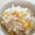 ヘタ子's cooksnap of when they made とうもろこしご飯.