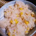 chako太郎's cooksnap of when they made とうもろこしごはん.