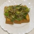 きらり流れ星's cooksnap of when they made ねぎたっぷり厚揚げ.