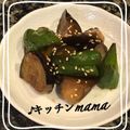 ♪キッチンmama's cooksnap of when they made ピーマンとナスの炒め物・生姜醤油焼き.
