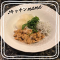 ♪キッチンmama's cooksnap of when they made たっぷりしらすと大根おろし 薬味のせ.