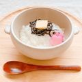 ころわんの母さん's cooksnap of when they made 乗せるだけ☆塩昆布バター粥.