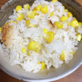 562921's cooksnap of when they made とうもろこしごはん　夏めし　コーンごはん.