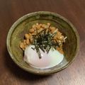 四児のハハ's cooksnap of when they made 毎日の納豆●温泉玉子と.