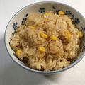 ☆コロ♡'s cooksnap of when they made シンプルなとうもろこしご飯.