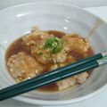 にいいお's cooksnap of when they made 鶏ﾐﾝﾁと豆腐のふわふわあんかけ.