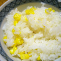 てーぶるすぷーん's cooksnap of when they made ほんのり甘い★とうもろこしご飯★.