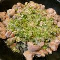 ナイーブ✨'s cooksnap of when they made ねぎ塩チキン♪簡単レシピ鶏もも肉.