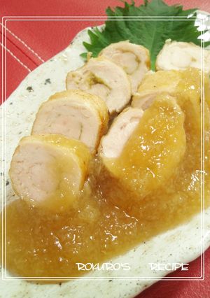 ➏　鶏の柚子胡椒巻き✿みぞれあんかけ　➏-レシピのメイン写真