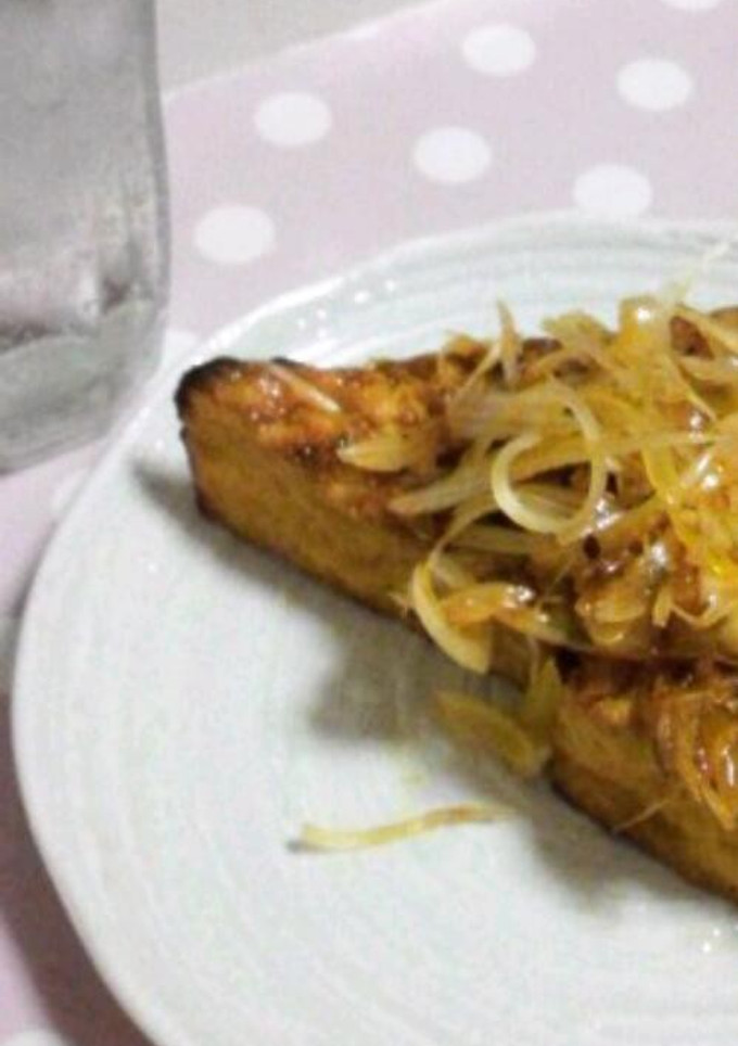 厚揚げ焼いてのせただけ-レシピのメイン写真