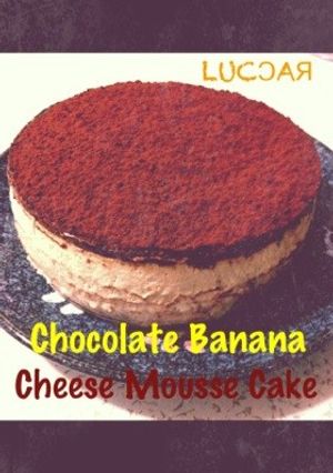 生チョコバナナ レアチーズムースケーキ-レシピのメイン写真