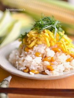 八列とうもろこしの佃煮混ぜご飯-レシピのメイン写真