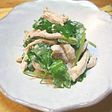 ゆで鶏と三つ葉のわさびマヨネーズ