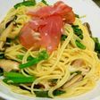 菜の花ときのこのパスタ~生ハム添え~