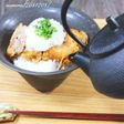 豚カツ茶漬け。