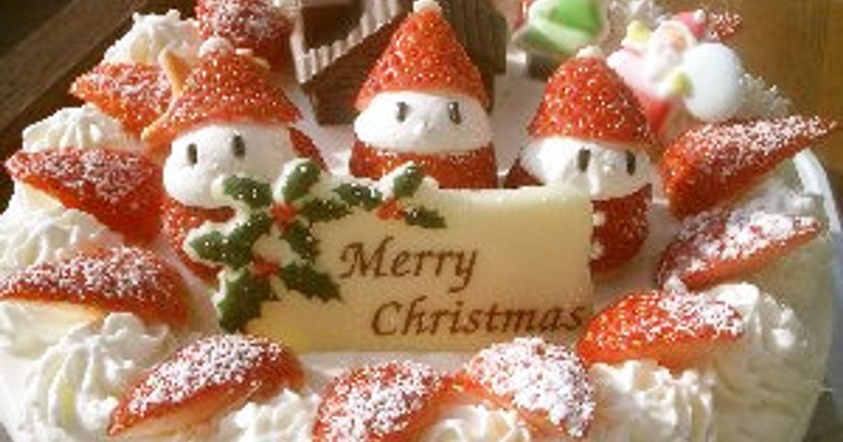 2007☆苺サンタのクリスマスケーキ by ラピパピ 【クックパッド】 簡単