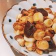 ほたてねぎしいたけバターたっぷり醤油炒め