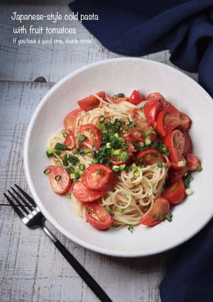 フルーツトマトの和風冷製パスタ-レシピのメイン写真