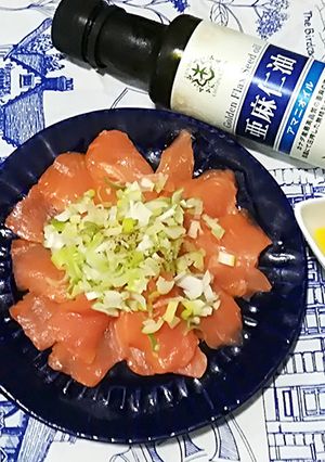 ネギとサーモンのカルパッチョ亜麻仁油入り-レシピのメイン写真