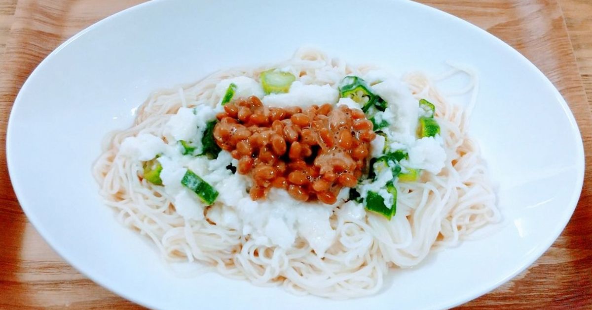 ねばとろぶっかけそうめん by 市原市オッサくん 【クックパッド】 簡単