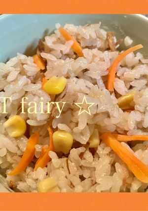 なめ茸＆ツナコーンの炊き込みごはん☆古米-レシピのメイン写真