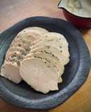 簡単万能！しっとり鶏ハム（サラダチキン）