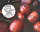 栗の渋皮煮…決めては大きさと黒砂糖作り方9写真